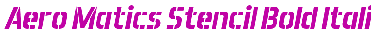 Aero Matics Stencil Bold Italic